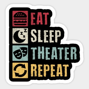 Eat Sleep Theater Repeat Sticker